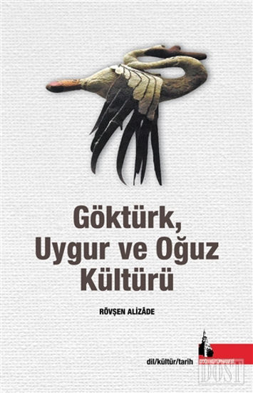 Göktürk Uygur ve Oğuz Kültürü